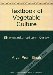 A Text Book Of Vegetable Culture 