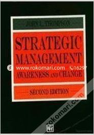 Strategic Management : Awareness and Change 