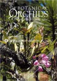 Botanical Orchids : And How to Grow Them 