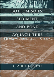 Bottom Soils, Sediment, and Pond Aquaculture 