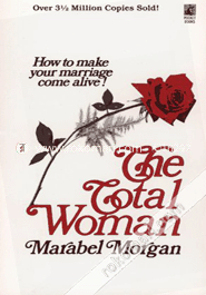 The Total Woman: How To Make Your Marriage Come Alive