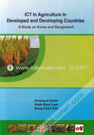 ICT In Agriculture In Developed And Developing Countries (A Study on Korea and Bangladesh)