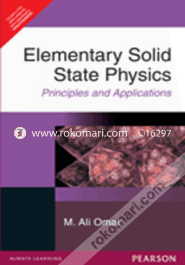 Elementary Solid State Physics : Principal And Applications