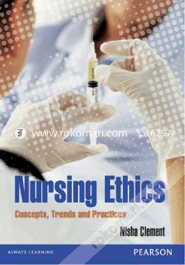 Nursing Ethics : Concepts, Trends And Practices (Paperback)