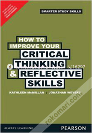 How To Improve Your Critical Thinking & Reflective Skills (Paperback)