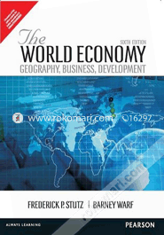 The World Economy - Geography, Business, Development