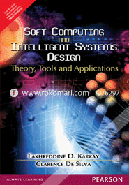 Soft Computing and Intelligent Systems Design : Theory, Tools and Applications 