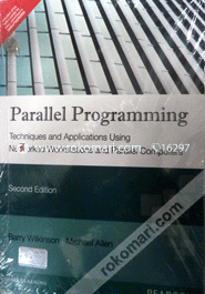 Parallel Programming : Techniques And Applications Using Networked Workstations And Parallel Computers 