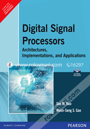Digital Signal Processors : Architectures, Implementations, And Applications 