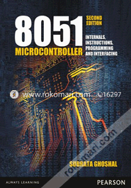8051 Microcontroller : Internals, Instructions, Programming And Interfacing image