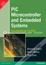 Pic Microcontroller And Embedded Systems : Using Assembly And C For Pic 18 image