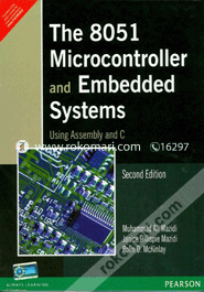 The 8051 Microcontroller And Embedded Systems Using Assembly And C image