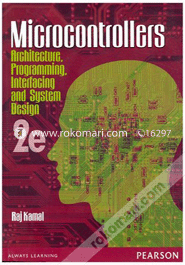 Microcontrollers : Architecture, Programming, Interfacing And System Design 