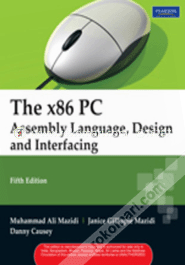 The X86 Pc : Assembly Language, Design, And Interfacing 