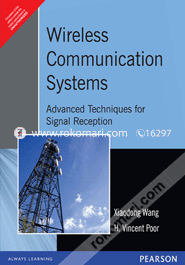Wireless Communication Systems : Advanced Techniques For Signal Reception 
