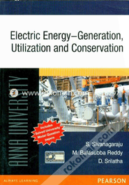 Electric Energy : Generation, Utilization And Conservation (For Anna University) 