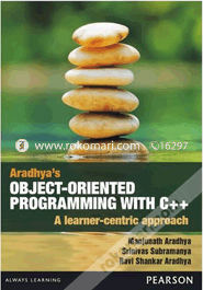 Object Oriented Programming With C Plus Plus : A Learner Centric Approach 