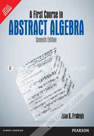 A First Course In Abstract Algebra 