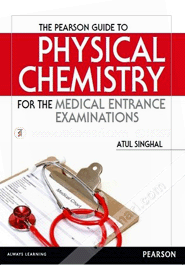 The Pearson Guide to Physical Chemistry for the Medical Entrance Examinations 