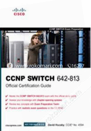CCNP SWITCH 642-813 Official Certification Guide (With CD) 