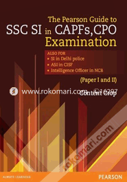 The Pearson Guide to SSC SI in CAPF,s , CPO Paper I and II : SI in Delhi Police, ASI in CISF, Intelligence officer in NCB 