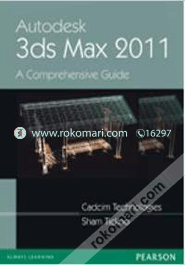 Autodesk 3ds Max 2011 : A Comprehensive guide 
