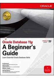Oracle Database 11G:A Beginners Guide 
