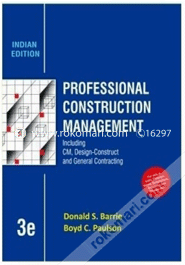 Professional Construction Management : Including Cm, Design - Constuct And General Contracting (Paperback)