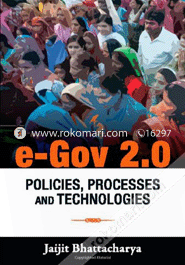 E-Gov 2.0 Policies, Processes And Technologies 