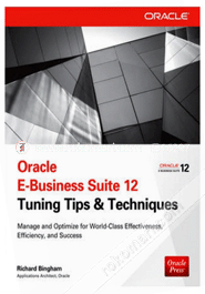 Oracle E-Business Suite 12 Tuning Tips and Techniques image