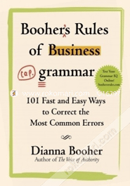 Boohers Rules Of Business Grammar : 101 Fast And Easy Ways To Correct The Most Common Errors (Paperback)