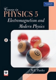 Course In PHYSICS 5 : Electromagnetism And Modern Physics (Paperback)