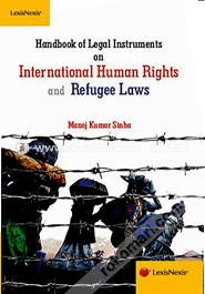 Handbook Of Legal Instruments On International Human Rights And Refugee Laws (Paperback)