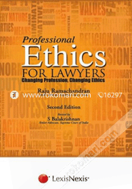 Professional Ethics For Lawyers: Changing Profession, Changing Ethics 