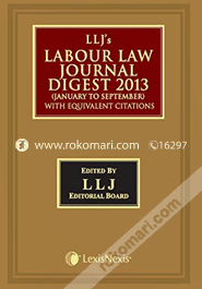 LLJ'S Labour Law Journal Digest 2013 (Paperback)