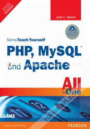Sams Teach Yourself PHP, MySQL and Apache All in One 
