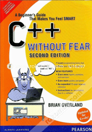 C Without Fear : A Beginner's Guide That Makes You Feel Smart