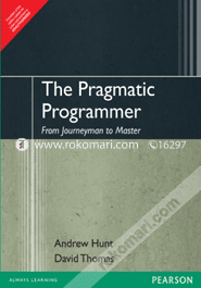 The Pragmatic Programmer : From Journeyman to Master