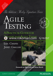 Agile Testing : A Practical Guide for Testers and Agile Teams 