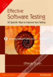 Effective Software Testing : 50 Specific Ways to Improve Your Testing 