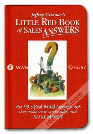 Jeffrey Gitomer's Little Red Book of Sales Answers 