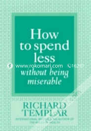 How to Spend Less Without Being Miserabl 