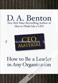 CEO Material : How to Be a Leader in Any Organization 