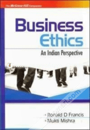 Business Ethics : An Indian Perspective  