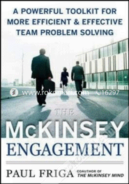 The McKinsey Engagement : A Powerful Toolkit for More Efficient and Effective Team Problem Solving image
