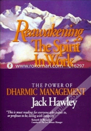 Reawakening the Spirit in Work (Paperback)