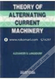 Theory of Alternating Current Machinery  