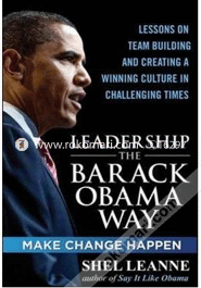 Leadership the Barack Obama Way : Lessons on Team Building and Creating a Winning Culture in Challenging Times  image