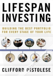 Lifespan Investing : Building The Best Portfolio For Every Stage Of Your Life  (Paperback)