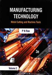 Manufacturing Technology : Metal Cutting And Machine Tools - Volume 2 